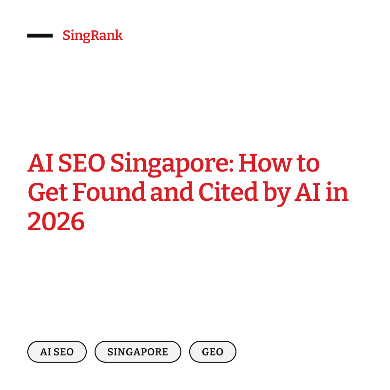 AI SEO Singapore — getting found and cited across Google AI Overviews, ChatGPT, Perplexity and Gemini